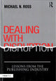 Book cover of: Dealing with Disruption. By: Michael N. Ross