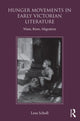Book cover of: Hunger Movements in Early Victorian Literature. By: Lesa Scholl