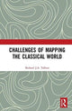 Book cover of: Challenges of Mapping the Classical World. By: Richard J. A. Talbert