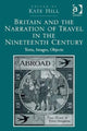 Book cover of: Britain and the Narration of Travel in the Nineteenth Century. By: Kate Hill