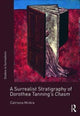 Book cover of: Surrealist Stratigraphy of Dorothea Tanning’s Chasm. By: Catriona McAra