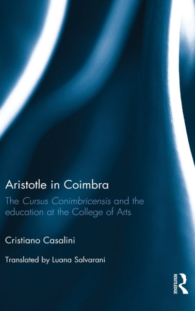 Book cover of: Aristotle in Coimbra. By: Cristiano Casalini