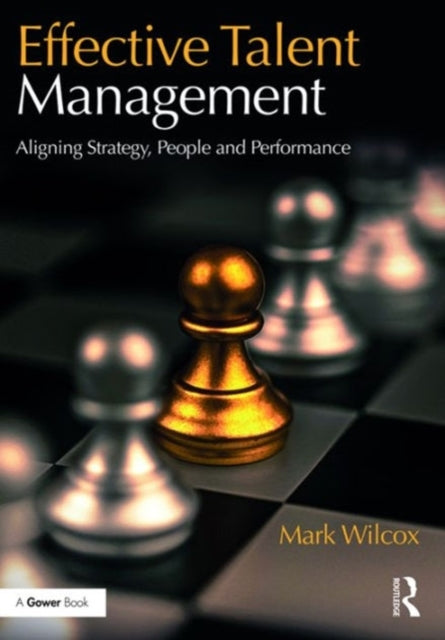 Book cover of: Effective Talent Management. By: Mark Wilcox