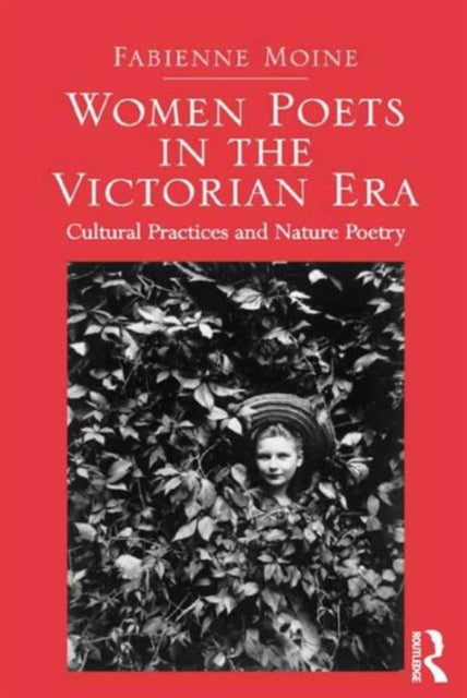 Book cover of: Women Poets in the Victorian Era. By: Fabienne Moine