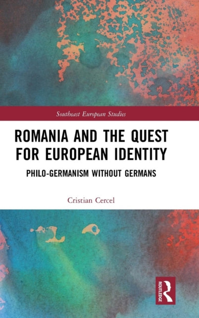 Book cover of: Romania and the Quest for European Identity. By: Cristian Cercel