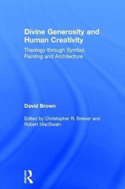Book cover of: Divine Generosity and Human Creativity. By: David Brown