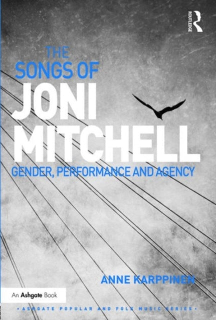 Book cover of: Songs of Joni Mitchell. By: Anne Karppinen
