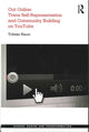 Book cover of: Out Online: Trans Self-Representation and Community Building on YouTube. By: Tobias Raun
