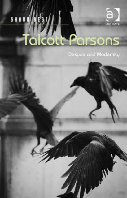 Book cover of: Talcott Parsons. By: Shaun Best