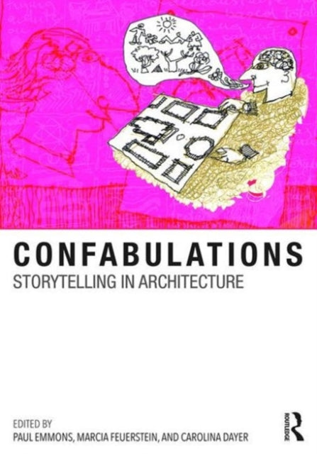 Book cover of: Confabulations : Storytelling in Architecture. By: Paul Emmons Marcia