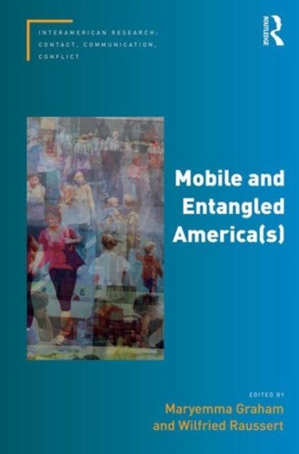 Book cover of: Mobile and Entangled America(s). By: Maryemma Graham