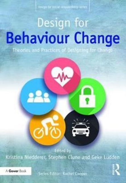Book cover of: Design for Behaviour Change. By: Kristina Niedderer