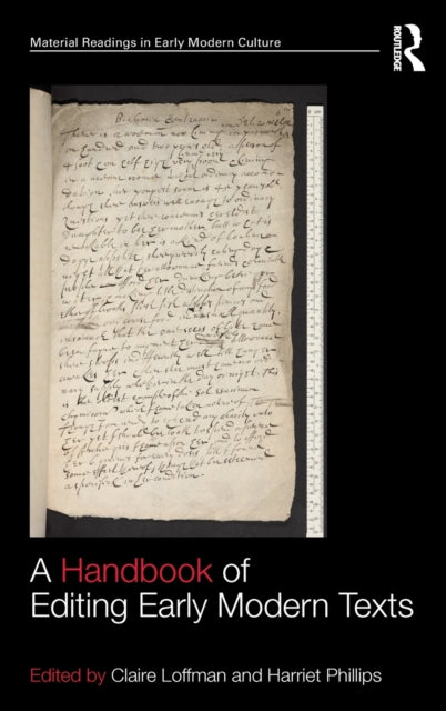 Book cover of: Handbook of Editing Early Modern Texts. By: Harriet Phillips