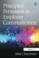 Book cover of: Principled Persuasion in Employee Communication. By: Mike Churchman