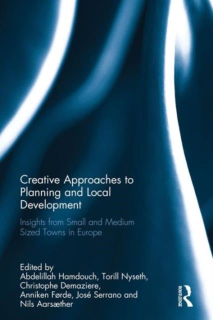 Book cover of: Creative Approaches to Planning and Local Development. By: Christophe Demaziere