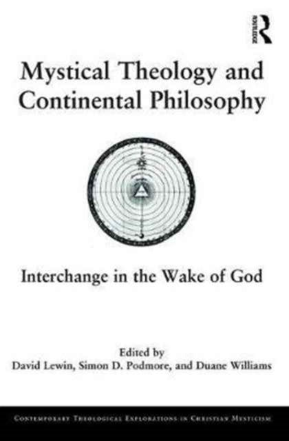 Book cover of: Mystical Theology and Continental Philosophy. By: Simon D. Podmore