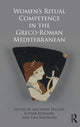 Book cover of: Women's Ritual Competence in the Greco-Roman Mediterranean. By: Matthew Dillon