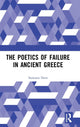 Book cover of: Poetics of Failure in Ancient Greece. By: Stamatia Dova