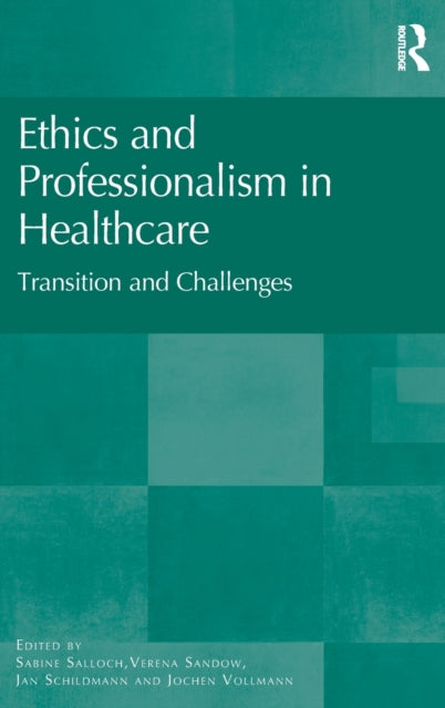 Book cover of: Ethics and Professionalism in Healthcare. By: Jochen Vollmann Jan Schildmann