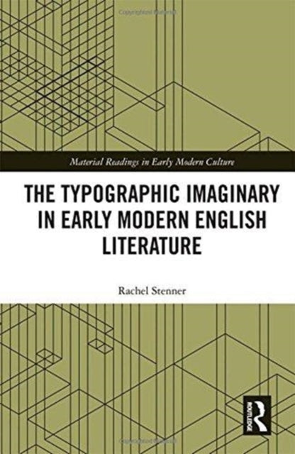 Book cover of: Typographic Imaginary in Early Modern English Literature. By: Rachel Stenner