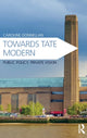 Book cover of: Towards Tate Modern. By: Caroline Donnellan