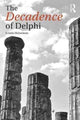 Book cover of: Decadence of Delphi. By: Kristin Heineman