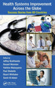 Book cover of: Health Systems Improvement Across the Globe. By: Jeffrey Braithwaite