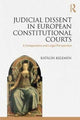 Book cover of: Judicial Dissent in European Constitutional Courts. By: Katalin Kelemen