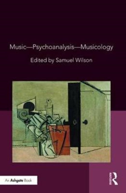 Book cover of: Music—Psychoanalysis—Musicology. By: Wilson, Samuel