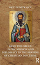 Book cover of: Basil the Great: Faith, Mission and Diplomacy in the Shaping of Christian Doctrine. By: Nicu Dumitrascu