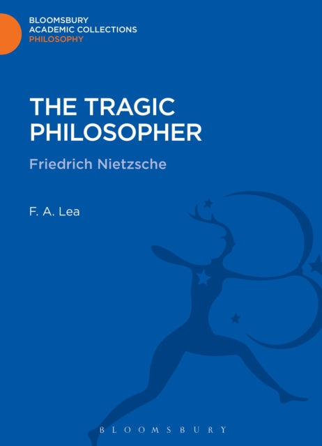 Book cover of: Tragic Philosopher. By: F. A. Lea