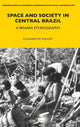 Book cover of: Space and Society in Central Brazil. By: Elizabeth Ewart