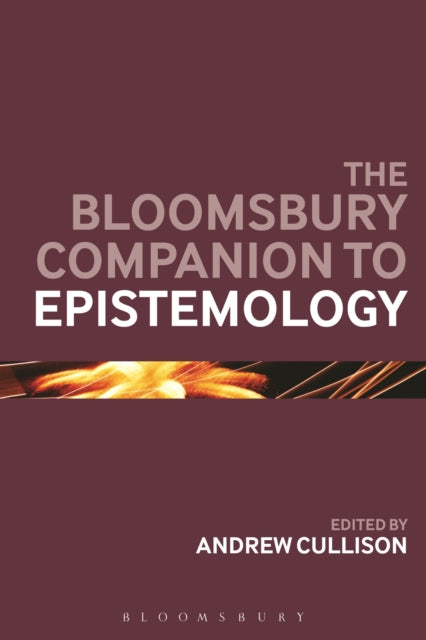Book cover of: Bloomsbury Companion to Epistemology. By: Andrew Cullison