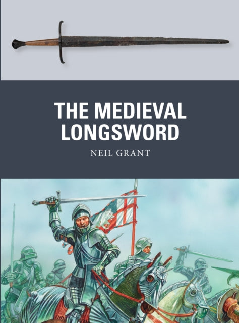 Book cover of: Medieval Longsword. By: Neil Grant