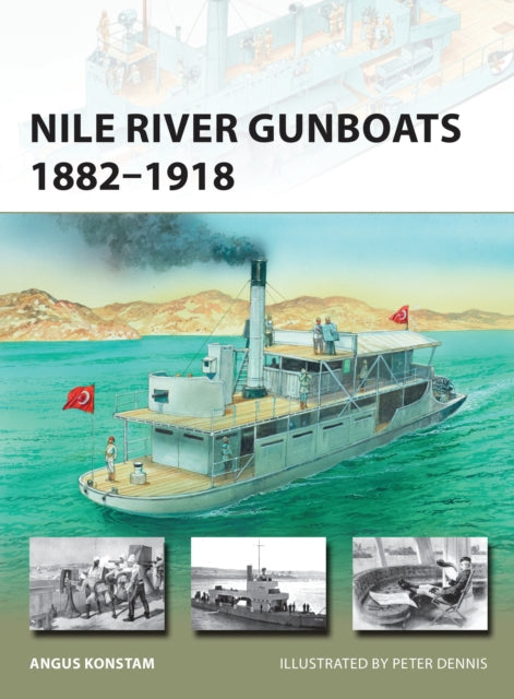 Book cover of: Nile River Gunboats 1882–1918. By: Angus Konstam