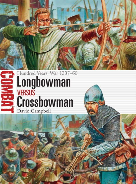 Book cover of: Longbowman vs Crossbowman. By: Campbell, David