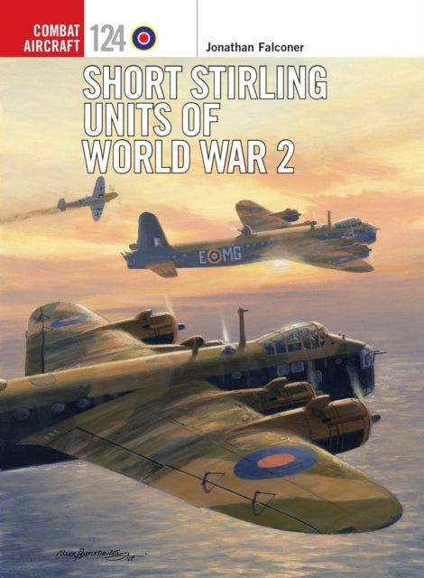 Book cover of: Short Stirling Units of World War 2. By: Jonathan Falconer