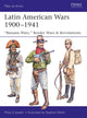 Book cover of: Latin American Wars 1900–1941. By: Philip Jowett