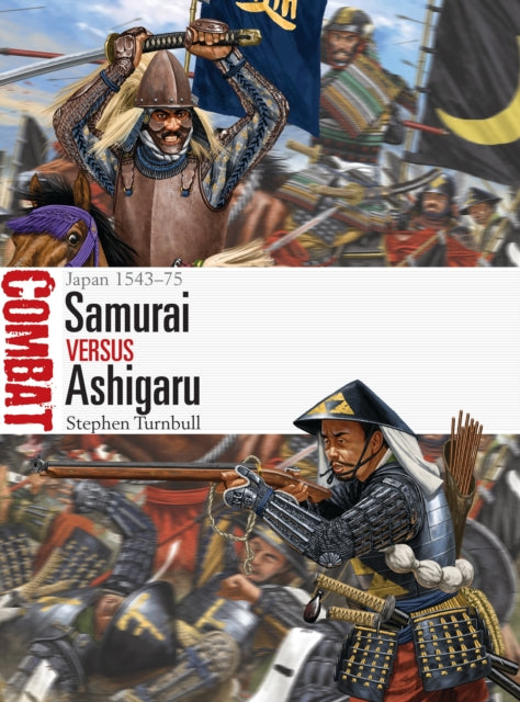 Book cover of: Samurai vs Ashigaru. By: Stephen Turnbull