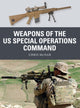 Book cover of: Weapons of the US Special Operations Command. By: Chris McNab