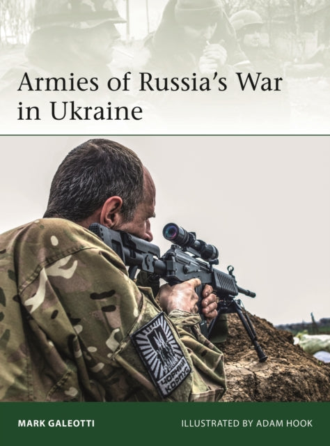 Book cover of: Armies of Russia's War in Ukraine. By: Mark Galeotti