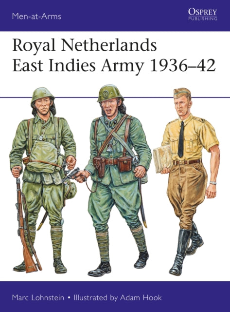 Book cover of: Royal Netherlands East Indies Army 1936–42. By: Marc Lohnstein