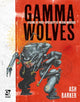 Book cover of: Gamma Wolves. By: Ash Barker