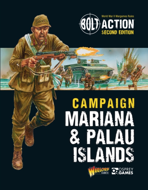 Book cover of: Bolt Action: Campaign: Mariana & Palau Islands. By: Warlord Games