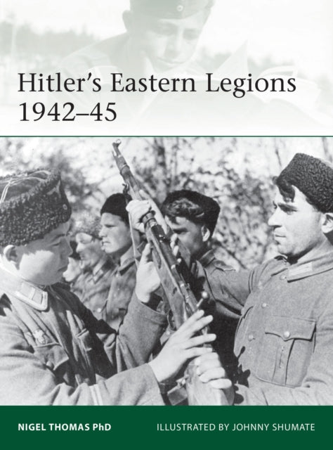 Book cover of: Hitler's Eastern Legions 1942–45. By: Nigel Thomas