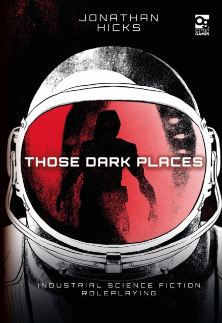 Book cover of: Those Dark Places. By: Jonathan Hicks