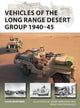 Book cover of: Vehicles of the Long Range Desert Group 1940–45. By: Gavin Mortimer