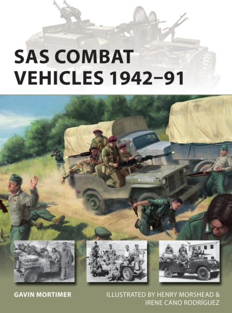 Book cover of: SAS Combat Vehicles 1942–91. By: Gavin Mortimer
