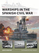 Book cover of: Warships in the Spanish Civil War. By: Angus Konstam