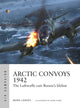 Book cover of: Arctic Convoys 1942. By: Mark Lardas